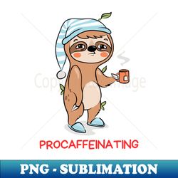 procaffeinating  procrastinator coffee pun - vintage sublimation png download - perfect for personalization