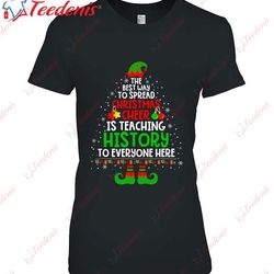 christmas cheer is teaching history santa elf teacher group shirt, mens funny christmas tee shirts  wear love, share bea