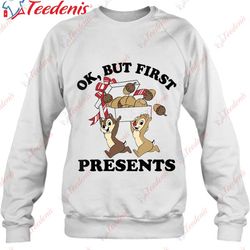 christmas chip dale ok but first presents shirt, cotton christmas shirts mens sale wear love, share beauty