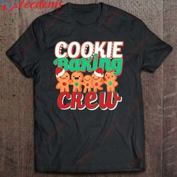 christmas cookie baking crew shirt, christmas t-shirts ladies plus size wear love, share beauty