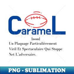 Rugby A Caramel Is Not A Treat - Decorative Sublimation PNG File - Unleash Your Creativity