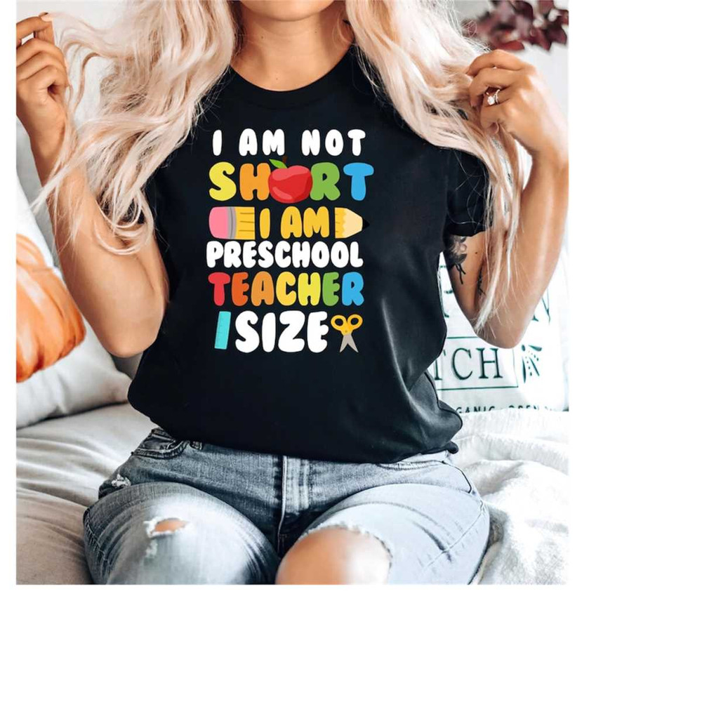MR-20112023135842-preschool-shirt-preschool-teacher-shirt-i-am-not-short-i-am-image-1.jpg