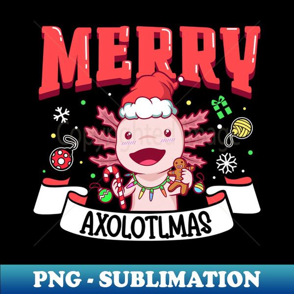 WS-20231120-35561_Merry Axolotlmas - Christmas Axolotl 2042.jpg