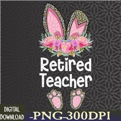 easter bunny school teacher, leopard retired teacher easter png, digital download