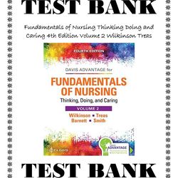 Fundamentals of Nursing Thinking Doing and Caring 4th Edition Volume 2 Wilkinson Treas Test Bank