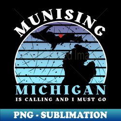 MUNISING Michigan - Special Edition Sublimation PNG File - Enhance Your Apparel with Stunning Detail