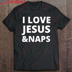 christmas i love jesus and naps shirt christian shirt, short sleeve womens christmas shirts  wear love, share beauty