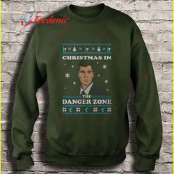 christmas in the danger zone ugly christmas sweater t-shirt, christmas clothes family  wear love, share beauty