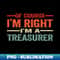 YV-20231120-45782_Of Course Im Right Im a Treasurer vintage 3968.jpg