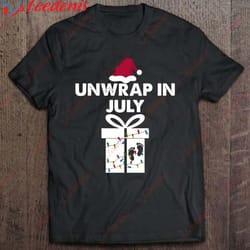 christmas pregnancy announcement gifts unwrap in july shirt, christmas t shirts womens plus size wear love, share beaut