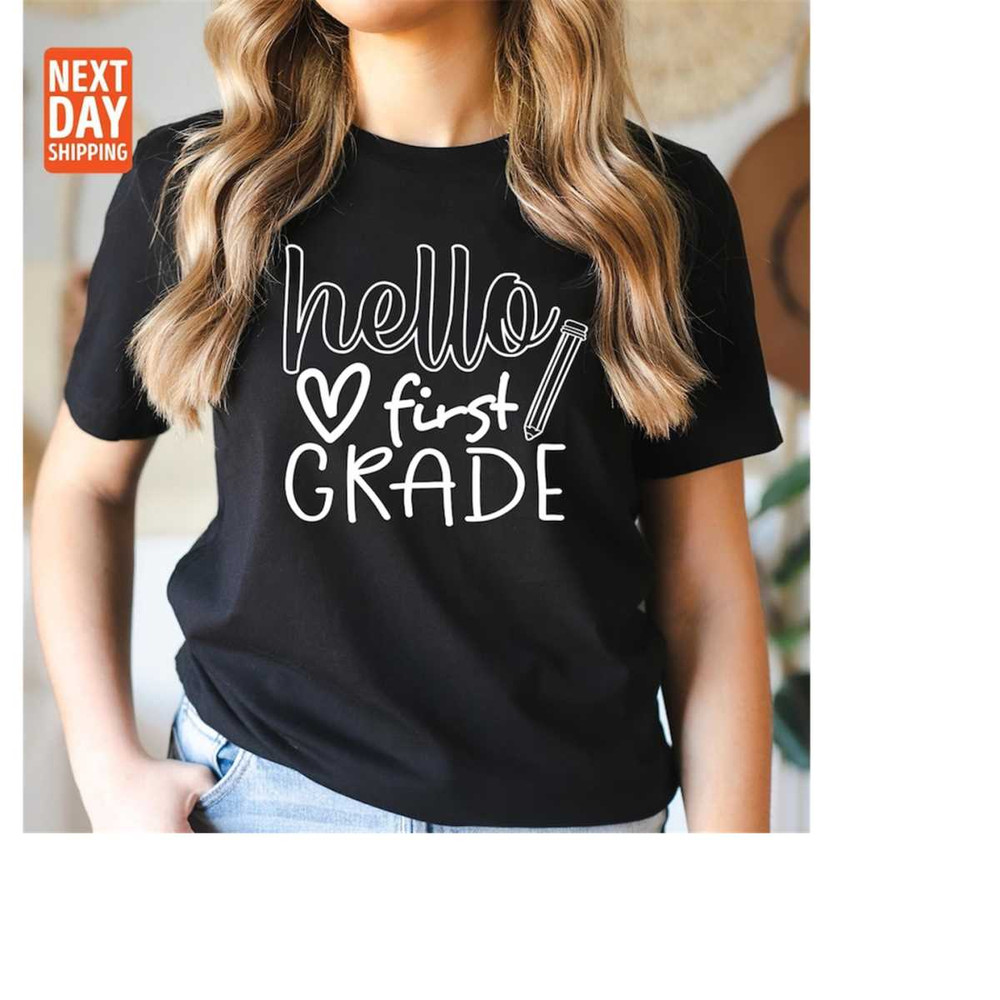 MR-20112023151615-hello-first-grade-shirt-back-to-school-shirt-teacher-shirt-image-1.jpg