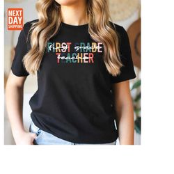 first grade teacher shirt, 1st grade teacher gifts, first day of school shirt, back to school gift, first grade teacher