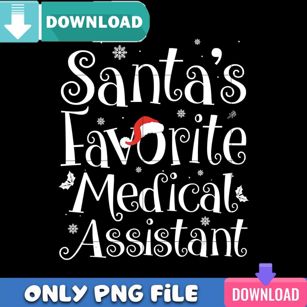 Santa Favorite Medical Assistant PNG Perfect Sublimation Design.jpg