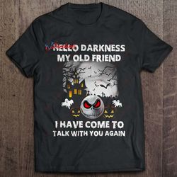 hello darkness my old friend i have come to talk with you again jack skellington halloween shirt, funny christmas shirts