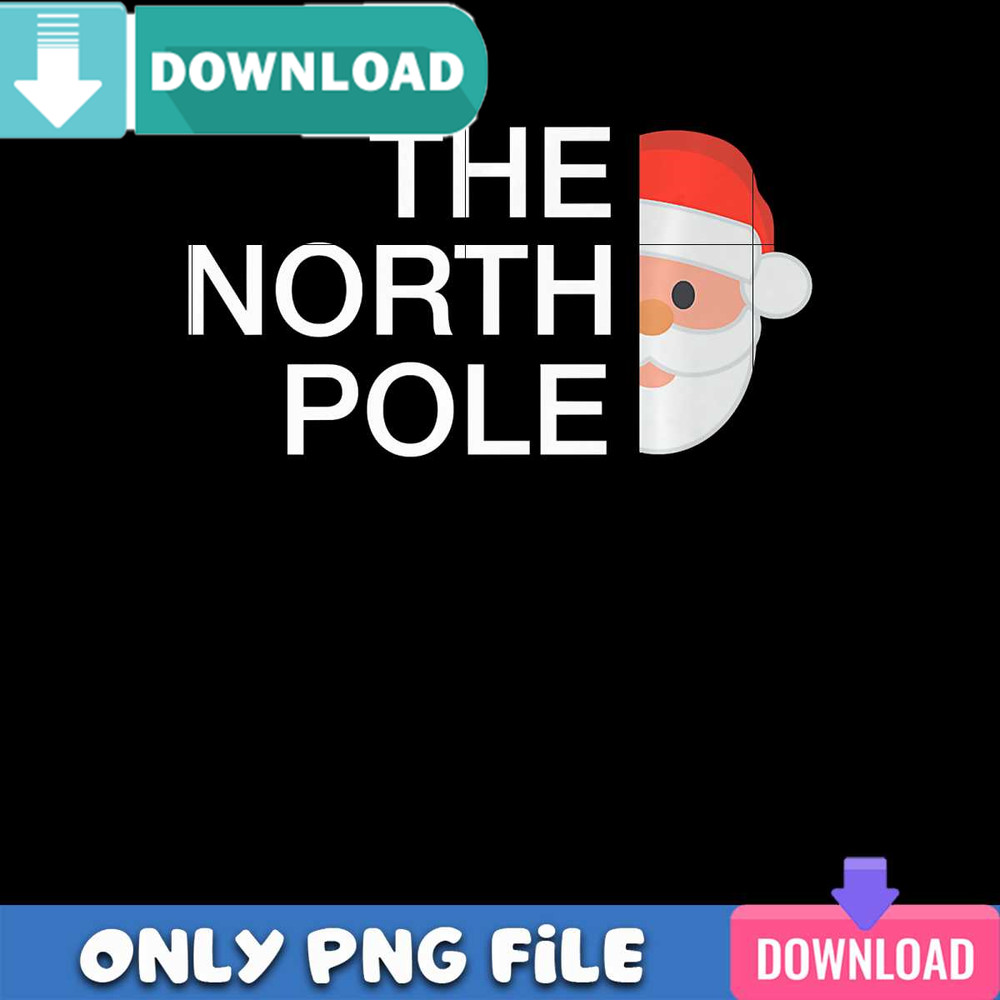 The North Pole PNG Best Files Sublimation Design Download.jpg