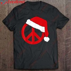 hippie christmas peace sign santa hat shirt, funny christmas shirts wear love, share beauty