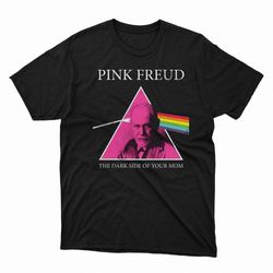 pink freud pink floyd the dark side of your mom t-shirt, hoodie