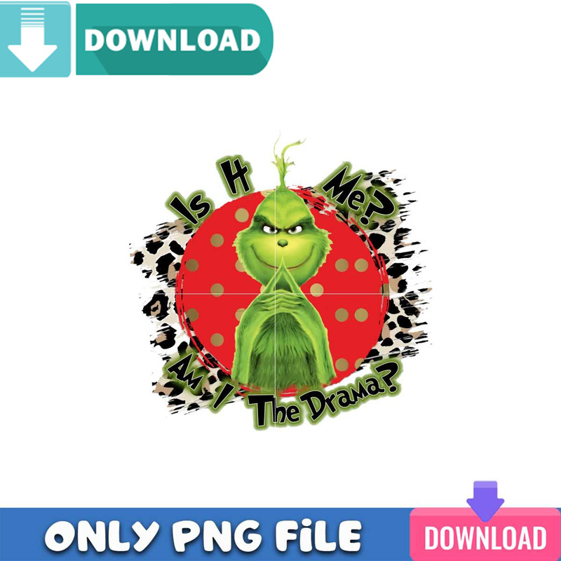 The Drama Grinch PNG Perfect Sublimation Design Download.jpg