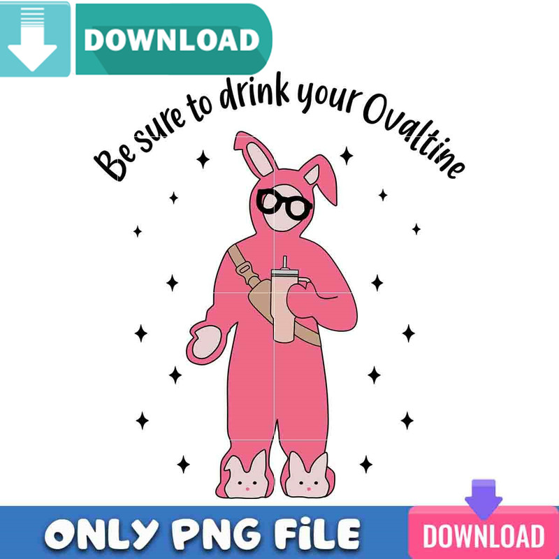 Be Sure To Drink Ovaltine PNG Perfect Sublimation Design Download.jpg