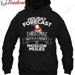 holiday forecast christmas with a chance of moscow mules shirt, plus size womens christmas sweaters wear love, share be