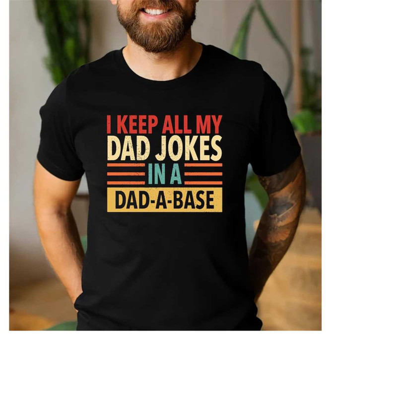 MR-20112023161147-i-keep-all-my-dad-jokes-in-a-dad-a-base-shirtnew-dad-image-1.jpg