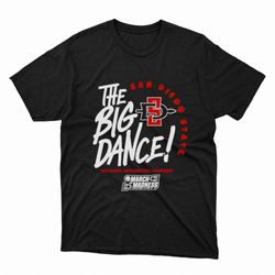 san diego state the big dance march madness 2023 division mens basketball championship shirt