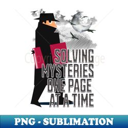 solving mysteries one page at a time - vintage sublimation png download - perfect for creative projects