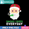 Santa Smokes Trees Everyday PNG Best Files Design Download.jpg