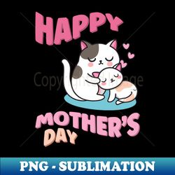 Kawaii Mothers Day mom and baby cats cute Mothers Day - High-Resolution PNG Sublimation File - Vibrant and Eye-Catching Typography