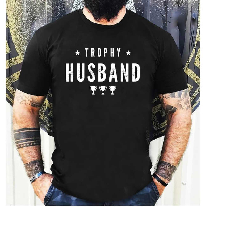 MR-20112023164315-trophy-husband-shirt-gift-for-him-funny-husband-shirt-gift-image-1.jpg