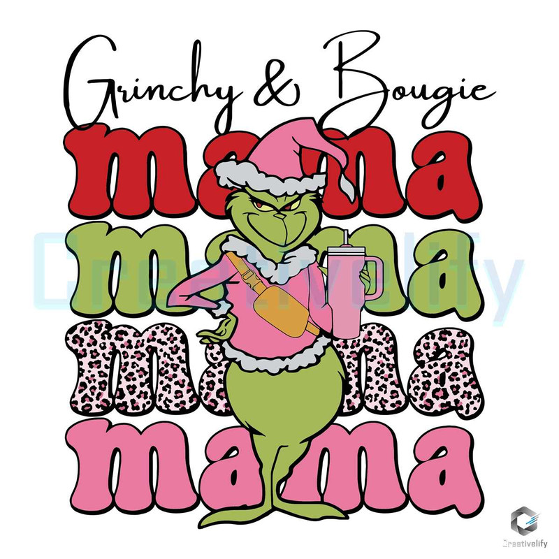 Grinchy And Bougie Mama SVG Merry Xmas Graphic File.jpg