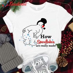 How Snowflake Are Really Made Shirt, Cute Christmas Gifts For Mom  Wear Love, Share Beauty