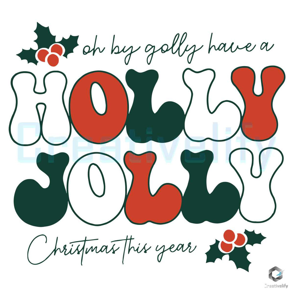 Have A Holly Jolly Christmas SVG File Digital Download.jpg