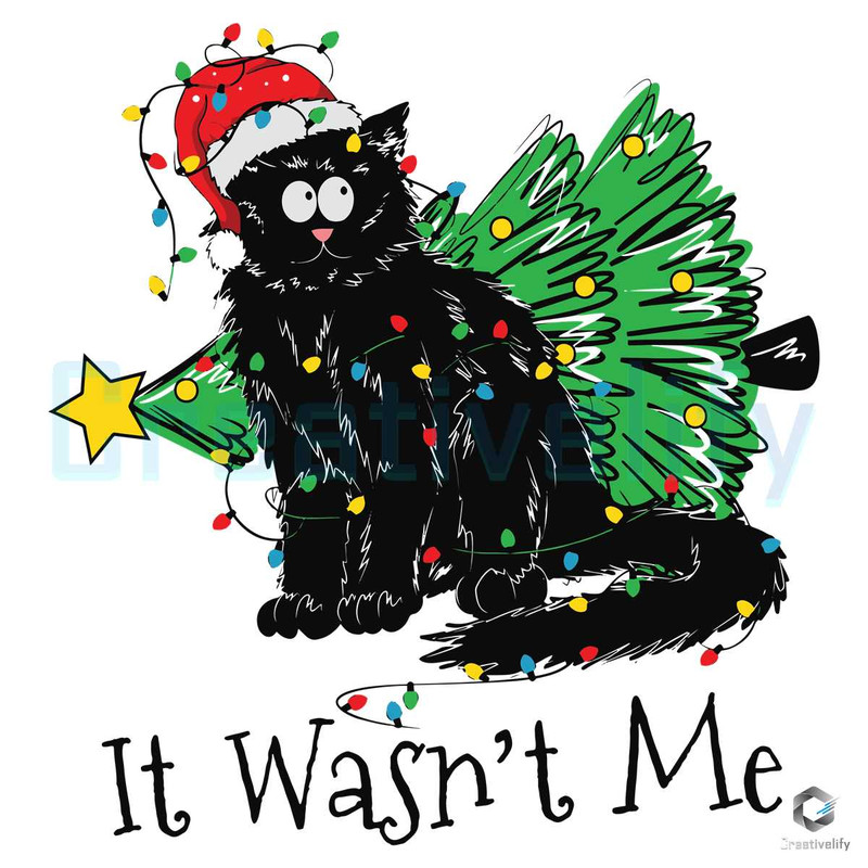 It Wasnt Me SVG Christmas Black Cat Graphic Design File.jpg