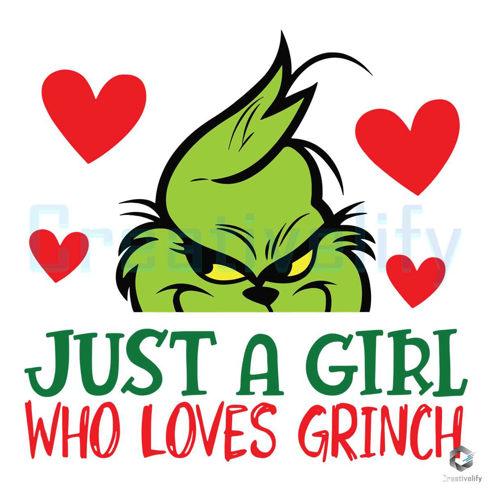 Just A Girl Who Loves Grinch SVG Merry Christmas File.jpg