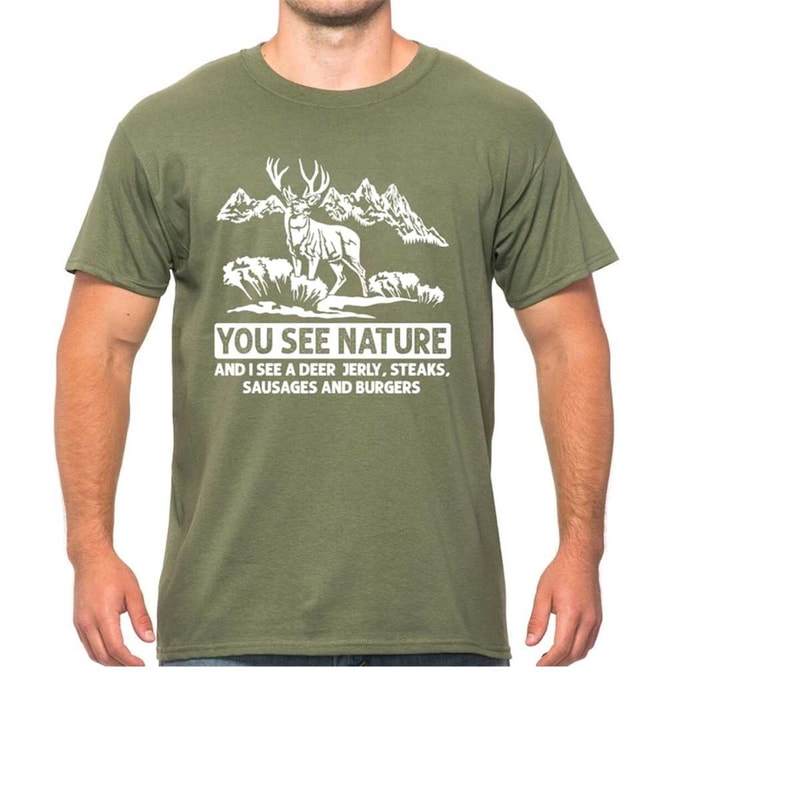 MR-20112023164822-mens-funny-hunting-shirt-you-see-nature-tshirt-funny-deer-image-1.jpg