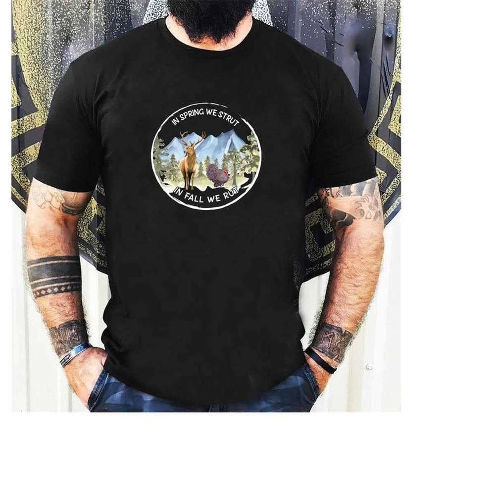 MR-20112023165148-in-spring-we-strut-and-in-fall-we-rut-shirt-turkey-and-deer-image-1.jpg
