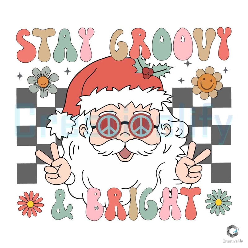 Retro Hippie Christmas SVG Stay Groovy And Bright File.jpg