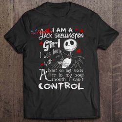 i am a jack skellington girl i was born with a heart on my sleeve a fire in my soul version2 shirt, christmas shirt desi