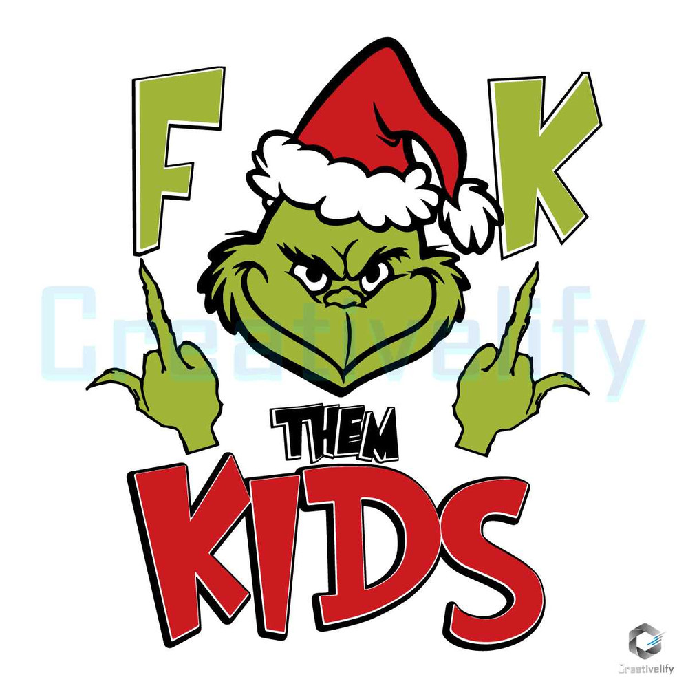 Santa Grinchmas SVG Fuck Them Kids File Digital Download.jpg