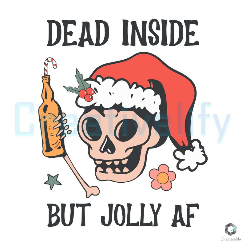 Skeleton Santa Christmas SVG Dead Inside But Jolly AF File.jpg