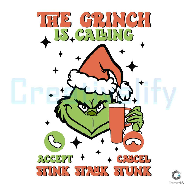 The Grinch Is Calling SVG Stink Stank Stunk Cricut Files.jpg