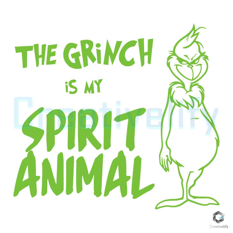 The Grinch Is My Spirit Animal SVG Merry Xmas Graphic File.jpg