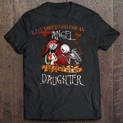 i asked god for an angel he sent me my daughter - the nightmare before christmas version shirt, christmas clothes family