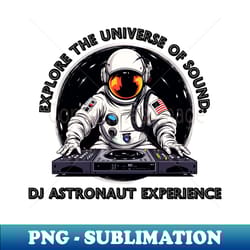 explore the universe of sound dj astronaut experience - vintage sublimation png download - transform your sublimation creations