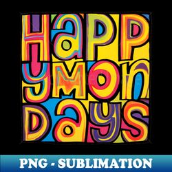 best day of the week - decorative sublimation png file - defying the norms