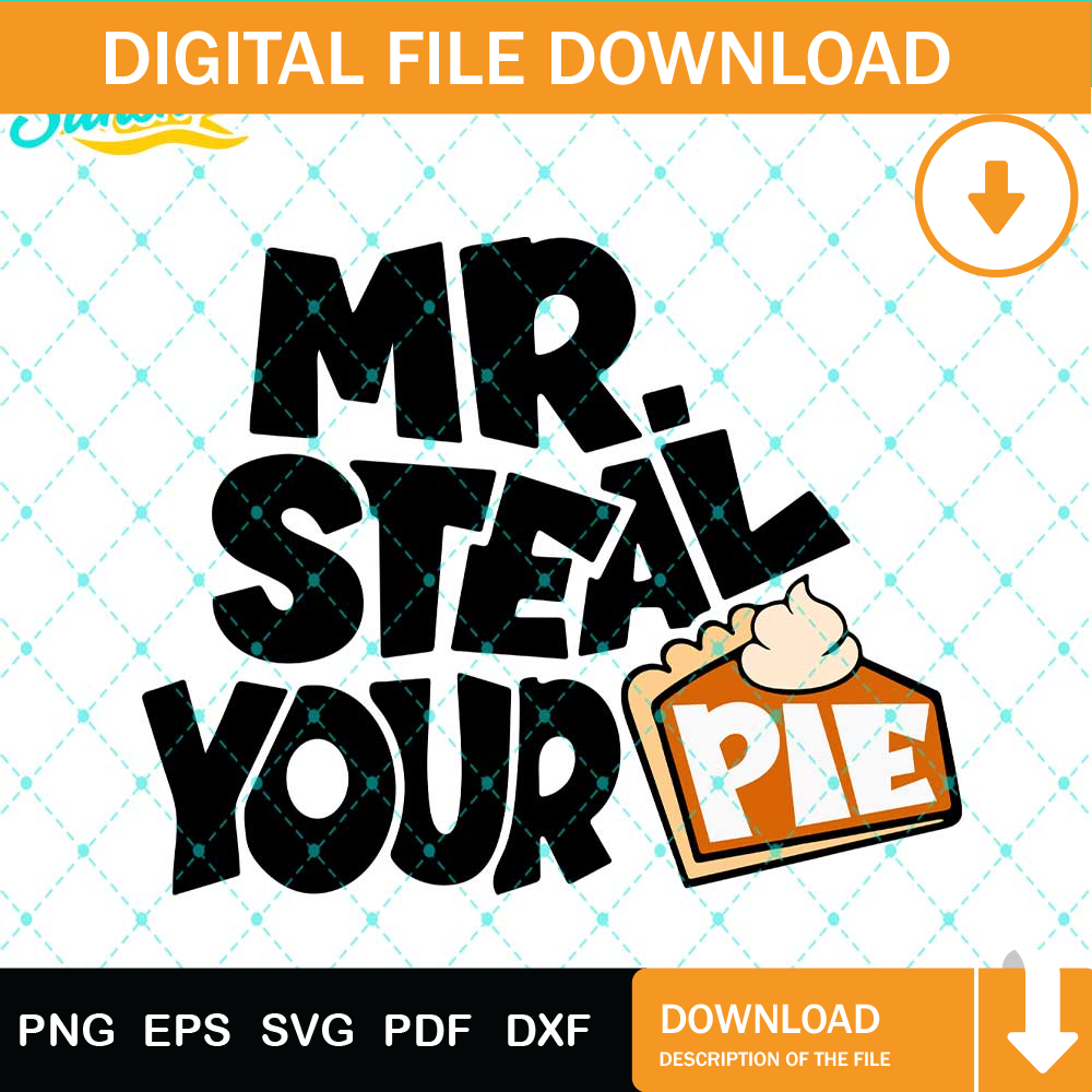 Mr. Steal Your Pie Svg , Thanksgiving Svg Png Dxf Eps Design Graphic.jpg