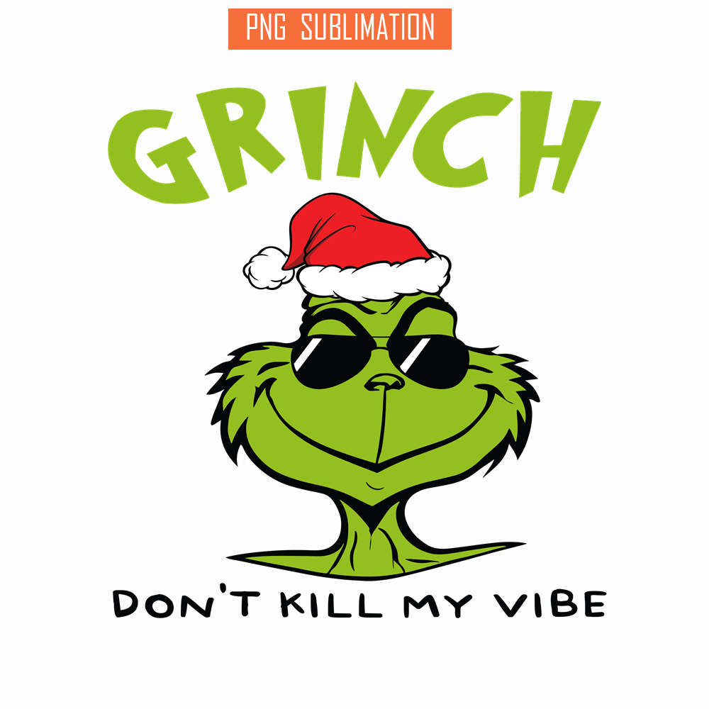 CRM08112329-Grinch don't kill me vibe png.png