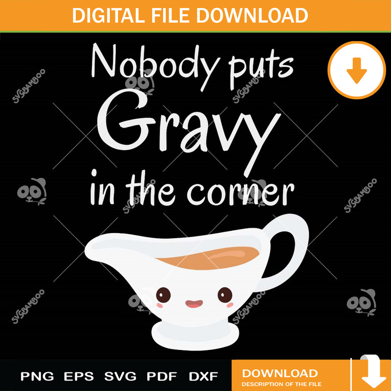 Nobody Puts Gravy In The Corner SVG PNG.jpg