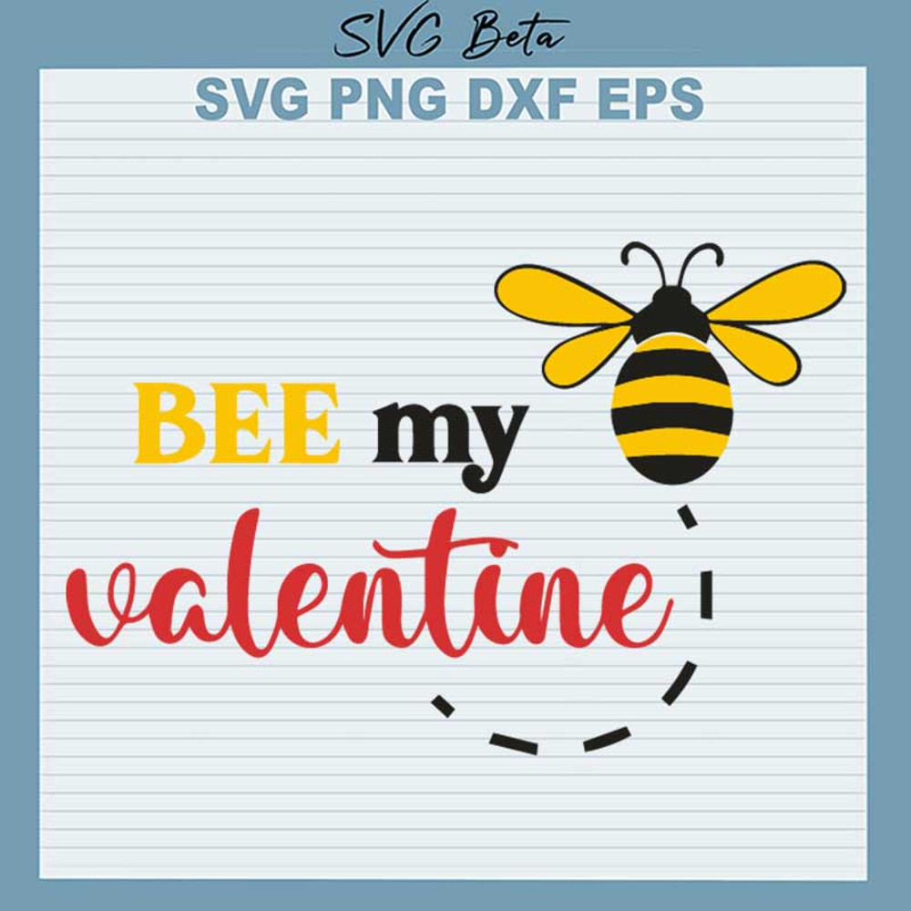 Bee My Valentine SVG, Happy Valentines Day SVG PNG DXF.jpg